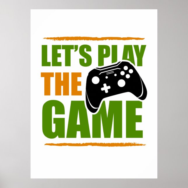 Gamer Gift Let's Play The Game Poster (Vorne)