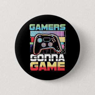 Gamer Gonna Game Video Game Player Gaming Funny Button