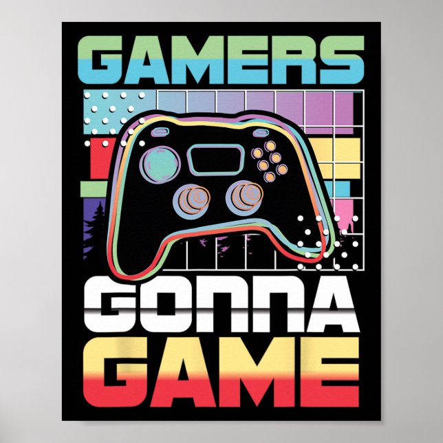 Gamer Gonna Game Video Game Player Gaming Funny Poster (Vorne)