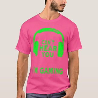 Gamer-Headset sagt Gaming Kann dich nicht hören Ic T-Shirt