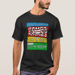 Gamer I Don't play Video Games Funny Boy Ga T-Shirt