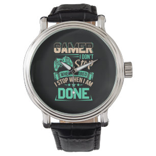 Gamer Ich höre auf, wenn ich fertig bin Armbanduhr