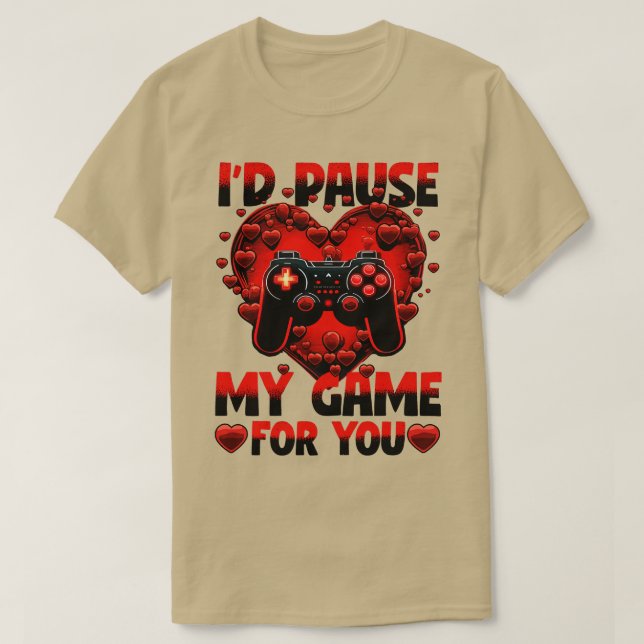 Gamer-ID hält mein Spiel für Sie still T-Shirt (Design vorne)