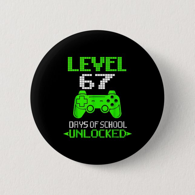 Gamer Level 6 7 Unlocked 100th Day Of School Meme  Button (Vorderseite)