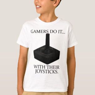 Gamer machen es... mit ihren Joysticks. T-Shirt