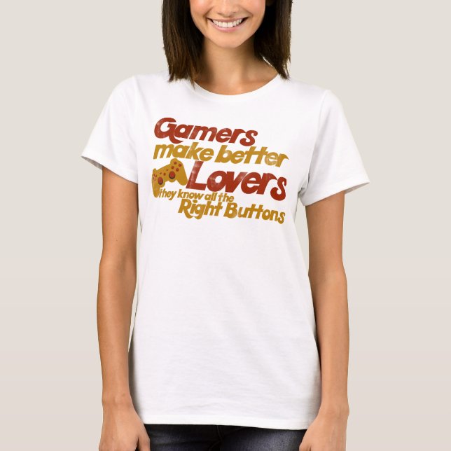 Gamer machen Liebhaber besser T-Shirt (Vorderseite)