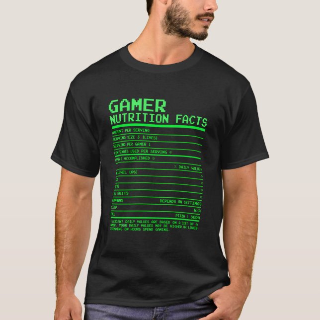 Gamer Nutrition Facts For N Video Games T-Shirt (Vorderseite)