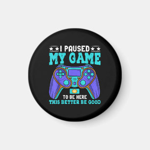 Gamer Shirt Boys Men Kids Teens hielt mein Spiel a Magnet