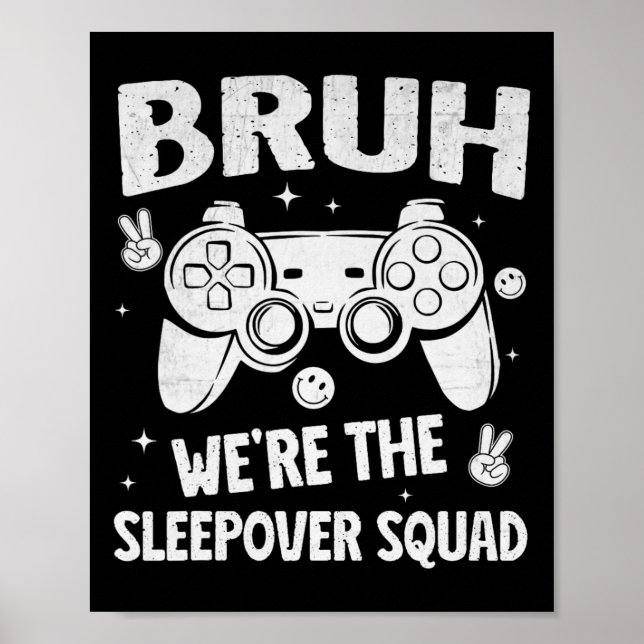 Gamer Sleepover Party For Boys Funny Bruh Slumber  Poster (Vorne)