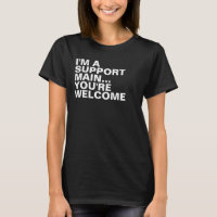 Gamer Support Main Funny Sarcastic Slogan