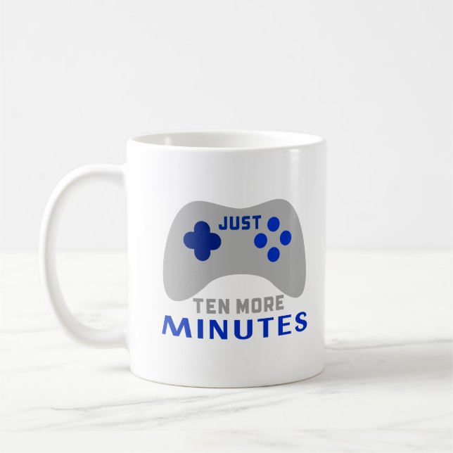 Gamer-Typ - Nur zehn Minuten mehr Kaffeetasse (Links)