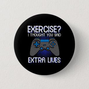 Gamer-Übung dachte Extra-Leben Lustige Gaming Ich Button