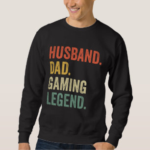 Gamer Vater Funny Husband Vater Video Game Legende Sweatshirt