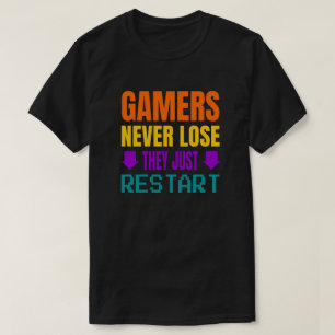 Gamer verlieren nie   Funny Gaming T-Shirt