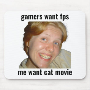 Gamer wollen FPS Lustiges Meme-Mauspad Mousepad