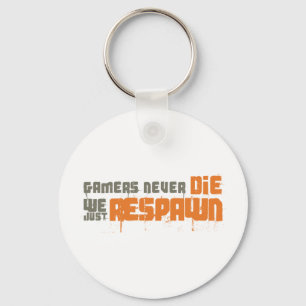 Gamers die nie uns gerade Respawn Schlüsselanhänger