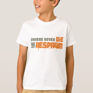 Gamers die nie uns gerade Respawn T-Shirt