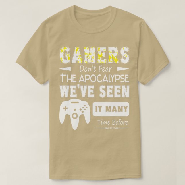 Gamers Dont Fear The Apocalypse  T-Shirt (Design vorne)