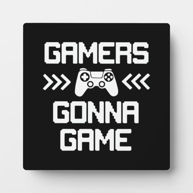Gamers Gonna Game - Funny Video Gamer, Gaming Fotoplatte (Vorderseite)