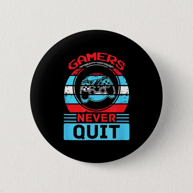 Gamers Never Quit Funny Gaming Quotes Gift For Rpg Button (Vorderseite)