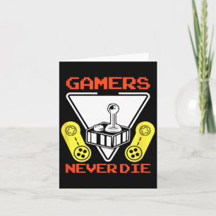 Gamers sterben nie Lustige Gaming-Zitate Tolles Ge Karte