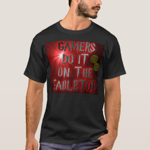 Gamers tun es auf dem Tischplatte-T - Shirt