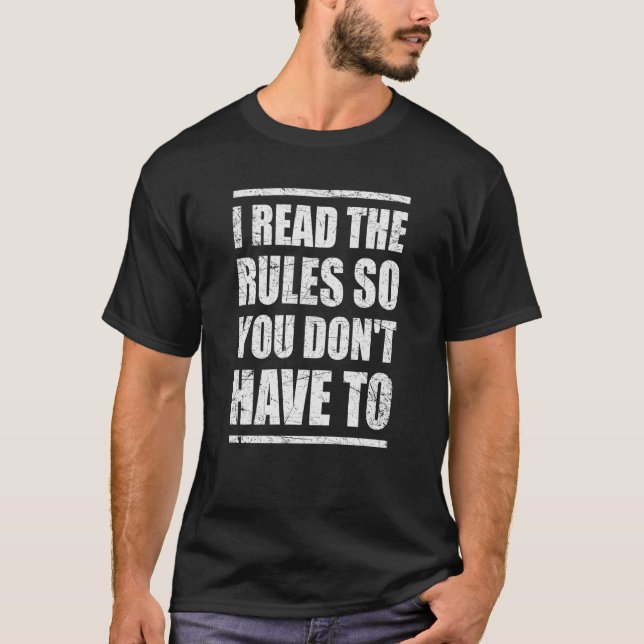 Gaming Design I Read The Rules So You Don't Have t T-Shirt (Vorderseite)