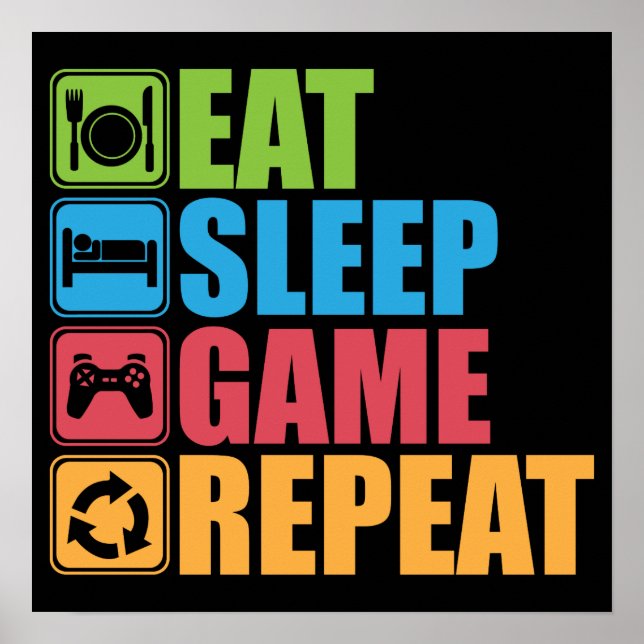 Gaming - Essen, Schlafen, Spiel, Wiederholen - Gam Poster (Vorne)
