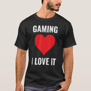 Gaming I Liebe It Gamer Computer Games PC Video Ga T-Shirt