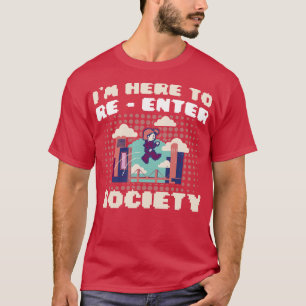 Gaming Ich bin hier, um wieder an der Gesellschaft T-Shirt