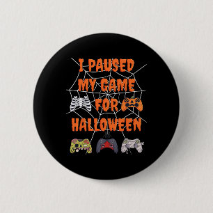 Gaming Ich habe mein Spiel zu Halloween Spaß Gamer Button