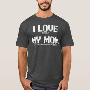 Gaming Ich liebe meine Mutter Videospiel Bekleidun T-Shirt
