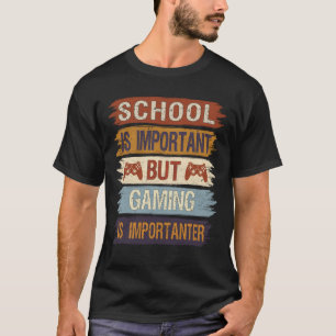 Gaming ist ein wichtiger Beitrag für den lustigen T-Shirt