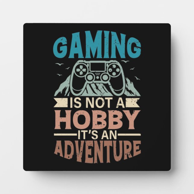 Gaming ist kein Hobby, sondern ein Abenteuer, Game Fotoplatte (Vorderseite)