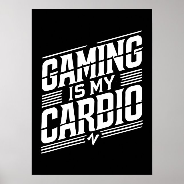 Gaming ist mein Cardio - Funny Gamer Spaß Poster (Vorne)