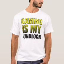 Gaming ist mein Sonnenschutz Lustiges T-Shirt