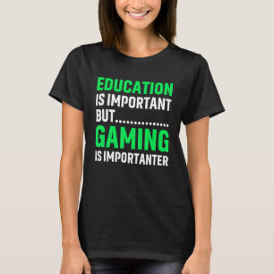 Gaming ist wichtig für mehr Videospielerinnen Frau T-Shirt