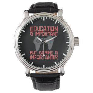Gaming ist wichtiger als Bildung - Funny Gamer Armbanduhr