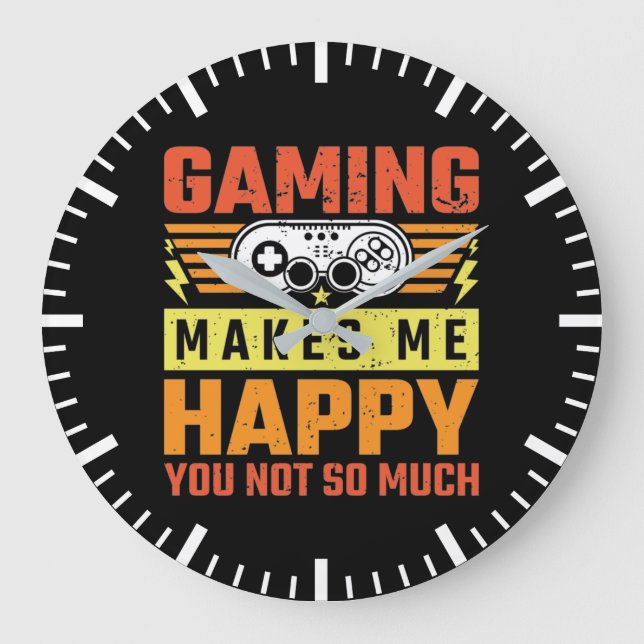 Gaming macht mich glücklich, nicht so viel, lustig große wanduhr (Vorderseite)