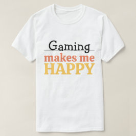 Gaming Macht Mich Glücklich Zitat Lebendiger Moder T-Shirt