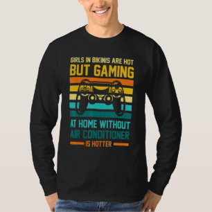 Gaming ohne Klimaanlage ist heißeres Gaming T-Shirt