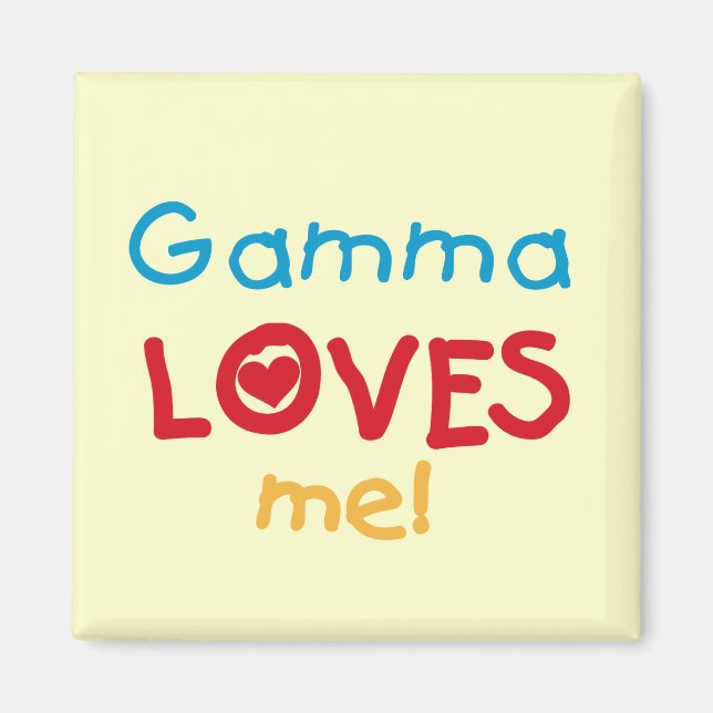 Gamma Lieben Me T - Shirt und Geschenke Magnet (Vorne)
