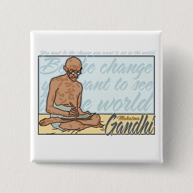 Gandhi ist das Änderungs-Zitat Button (Vorderseite)