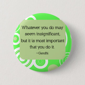 Gandhi Zitat-Knopf Button