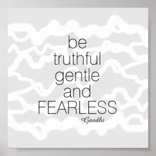 Gandhi-Zitat-Poster sind furchtlos grau und weiß Poster