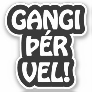 GANGI ÞÉR VEL! VIEL GLÜCK! Isländische Sprache Aufkleber