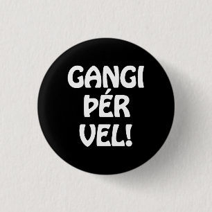 GANGI ÞÉR VEL! VIEL GLÜCK! Isländische Sprache Button