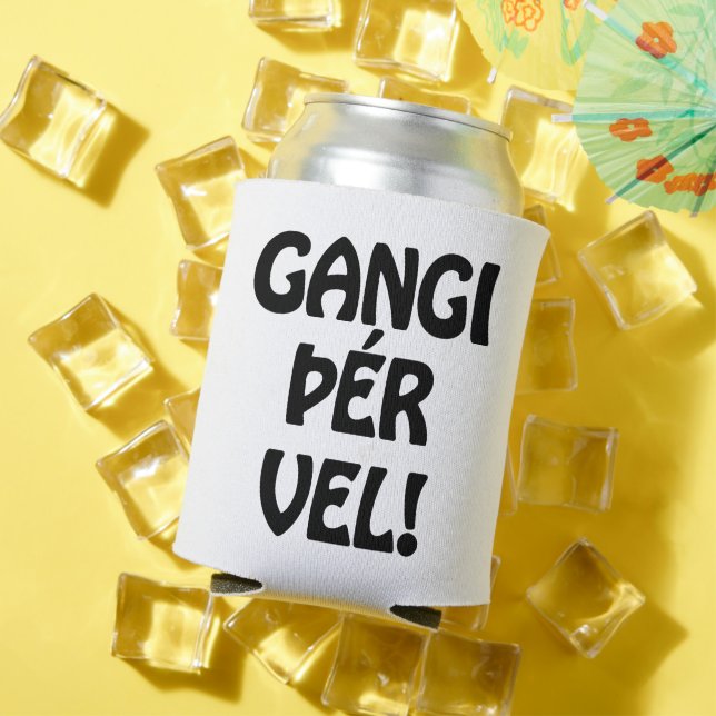 GANGI ÞÉR VEL! VIEL GLÜCK! Isländische Sprache Dosenkühler (In Situ Sommer)