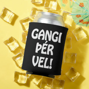 GANGI ÞÉR VEL! VIEL GLÜCK! Isländische Sprache Dosenkühler