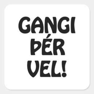 GANGI ÞÉR VEL! VIEL GLÜCK! Isländische Sprache Quadratischer Aufkleber